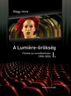 Kedvezmény A Lumiere-örökség I-II. - Filmek az ezredfordulón (1990-2006)