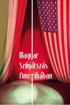 Bestseller Magyar színjátszás Amerikában