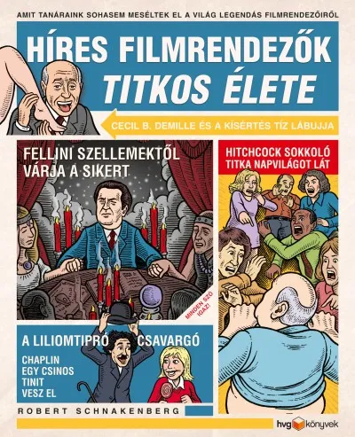 Expressz kézbesítés Híres filmrendezők titkos élete - Amit a tanáraink sohasem meséltek el a világ legendás filmrendezőiről