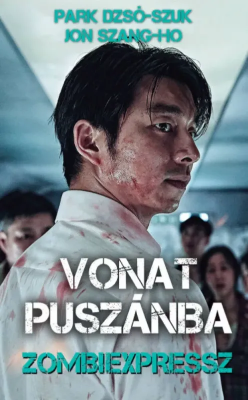 Vonat Puszánba - Zombiexpressz Kedvezményes ár
