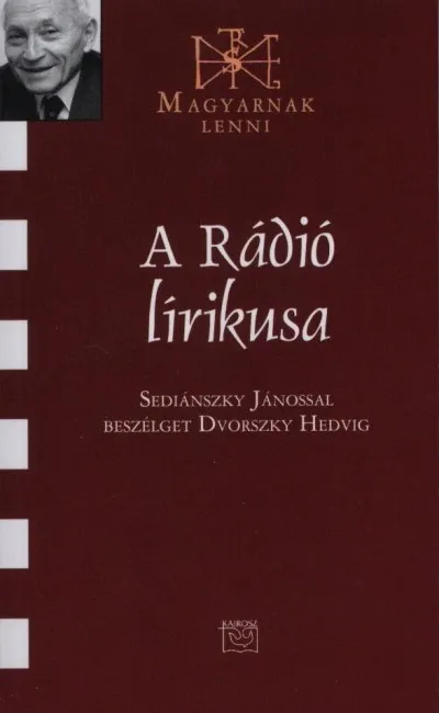 A Rádió lírikusa - Sediánszky Jánossal beszélget Dvorszky Hedvig Szuper ajánlat