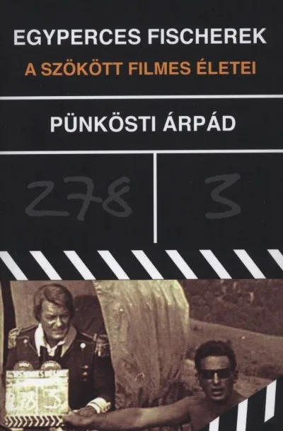 Korlátozott ajánlat Egyperces Fischerek - A szökött filmes életei
