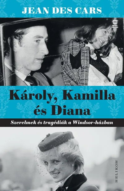 Kiárusítás Károly, Kamilla és Diana - Szerelmek és tragédiák a Windsor-házban