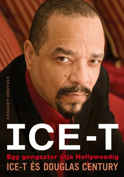 Prémium Ice-T - Egy gengszter útja Hollywoodig