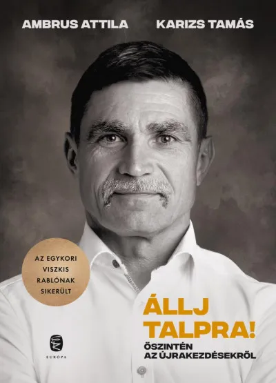 Csak ma Állj talpra! - Őszintén az újrakezdésekről