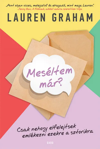 Meséltem már? - Csak nehogy elfelejtsetek emlékezni ezekre a sztorikra Végkiárusítás