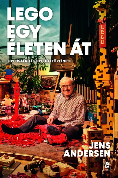LEGO egy életen át - Egy család és egy cég története Újdonság