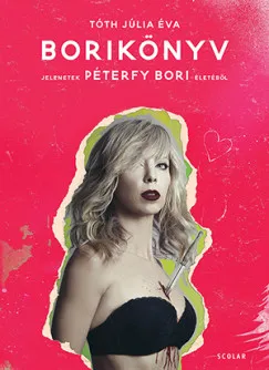 Borikönyv - Jelenetek Péterfy Bori életéből Vedd meg online