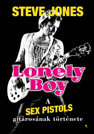 Lonely Boy - A Sex Pistols gitárosának története Rendeld meg most