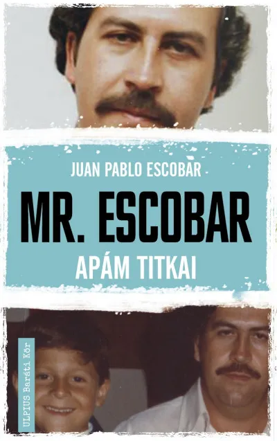 Mr. Escobar - Apám titkai Olcsóbb