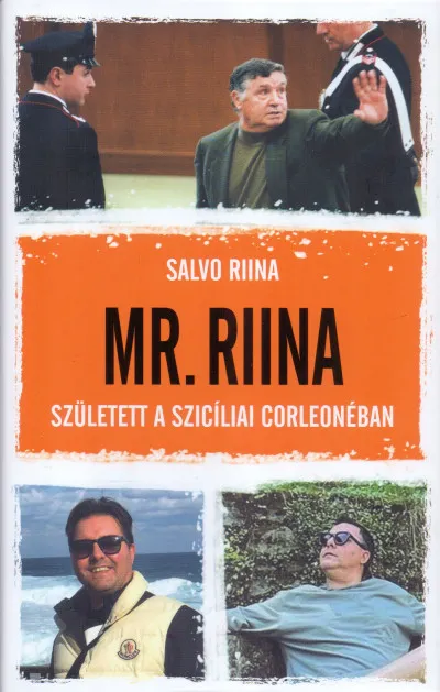 Legjobb ár Mr. Riina - (DEDIKÁLT) - Született a szicíliai Corleonéban
