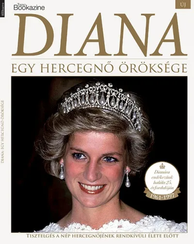 Végkiárusítás Trend Bookazine - Diana - Egy hercegnő öröksége