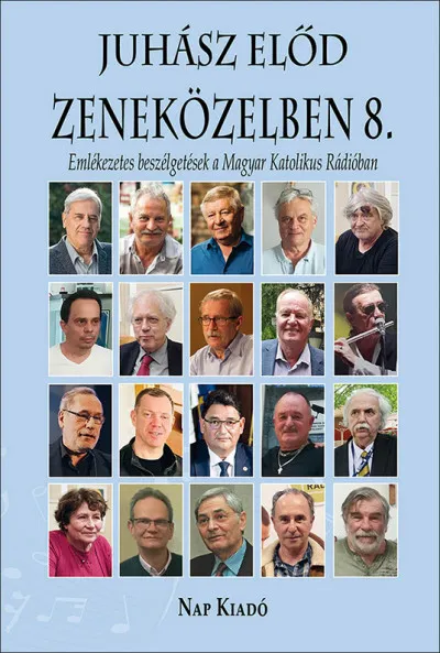 Legkelendőbb Zeneközelben 8. - Emlékezetes beszélgetések a Magyar Katolikus Rádióban