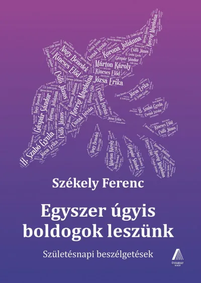 Egyszer úgyis boldogok leszünk - Születésnapi beszélgetések Vásárlói kedvenc