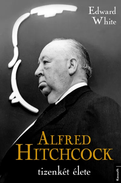 Gyors kiszállítás Alfred Hitchcock tizenkét élete