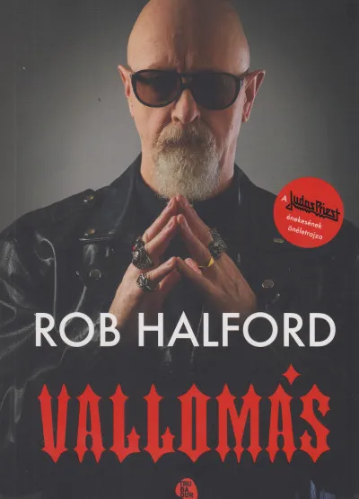Utolsó esély Vallomás - A Judas Priest énekesének önéletrajza