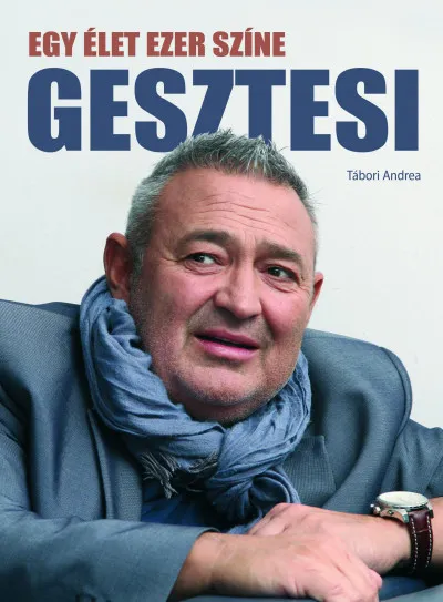 Legjobb ár Gesztesi - Egy élet ezer színe