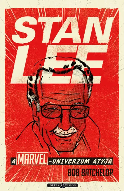 Azonnali szállítás Stan Lee - A Marvel-univerzum atyja