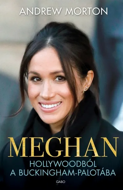 Meghan - Hollywoodból a Buckingham-palotába Újdonság