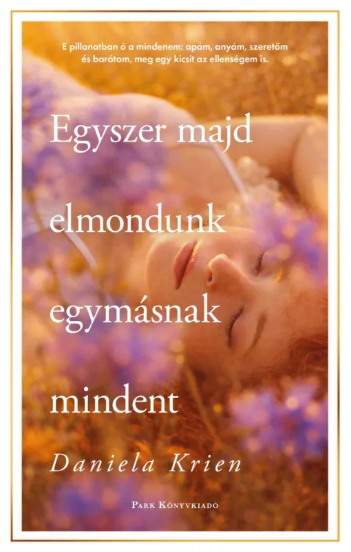 Azonnali szállítás Egyszer majd elmondunk egymásnak mindent