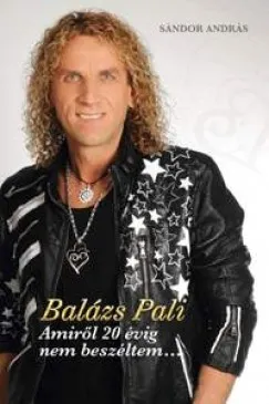 Balázs Pali - Amiről 20 évig nem beszéltem... Szuper akció