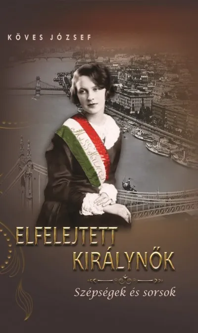 Szezonális akció Elfelejtett királynők - Szépségek és sorsok