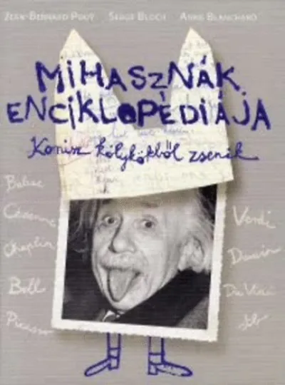 Nézd meg most Mihasznák enciklopédiája - Komisz kölykökből zsenik