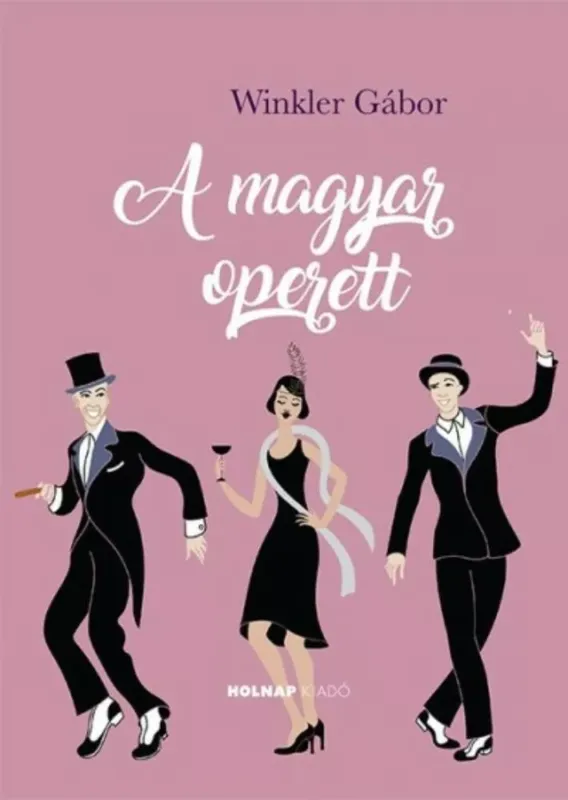Legnépszerűbb A magyar operett - A magyar művészet- és művelődéstörténet fejezetei