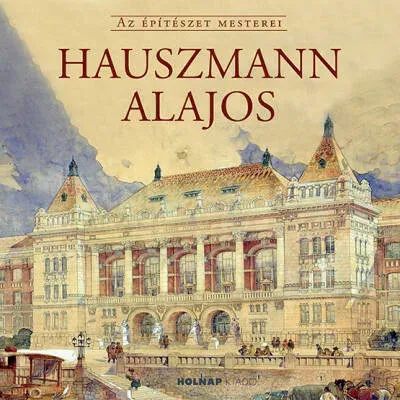 Hauszmann Alajos - Az Építészet Mesterei Expressz szállítás