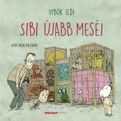 Legkelendőbb Sibi újabb meséi