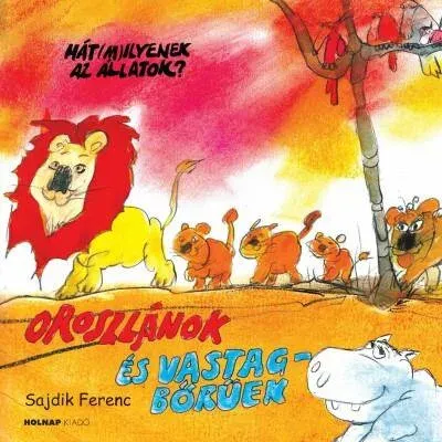 Oroszlánok és vastagbőrűek Különleges ajánlat