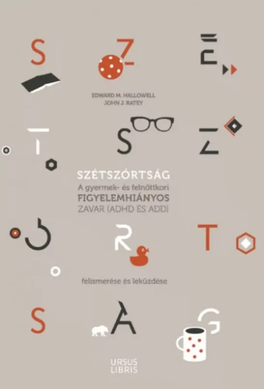 Szétszórtság - Edward M. Hallowell - John J. Ratey Olcsó