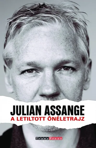 A letiltott önéletrajz - A Wikileaks-alapító története Utolsó esély