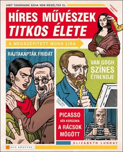 Híres művészek titkos élete - Amit tanáraink soha nem meséltek el Outlet