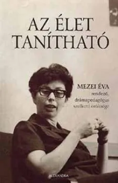 Az élet tanítható - Mezei Éva rendező, drámapedagógus szellemi öröksége Árcsökkenés