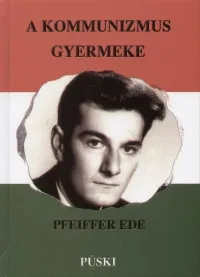 Nézd meg most A kommunizmus gyermeke