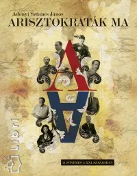 Arisztokraták ma - 21 főnemes a XXI. században Utolsó esély