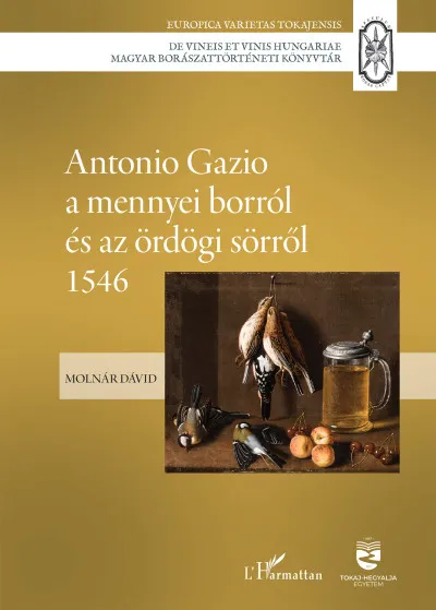 Akciós ár Antonio Gazio a mennyei borról és az ördögi sörről 1546