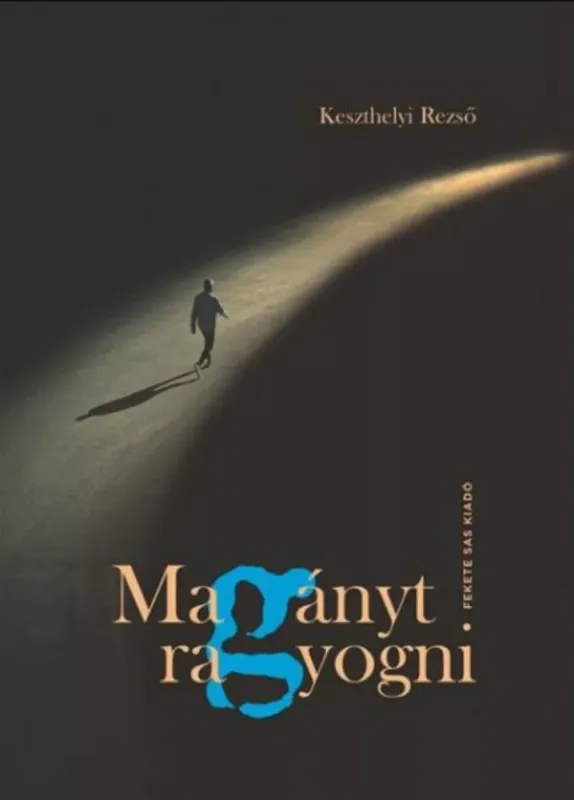 Ne maradj le Magányt ragyogni - Keszthelyi Rezső - Fazakas István