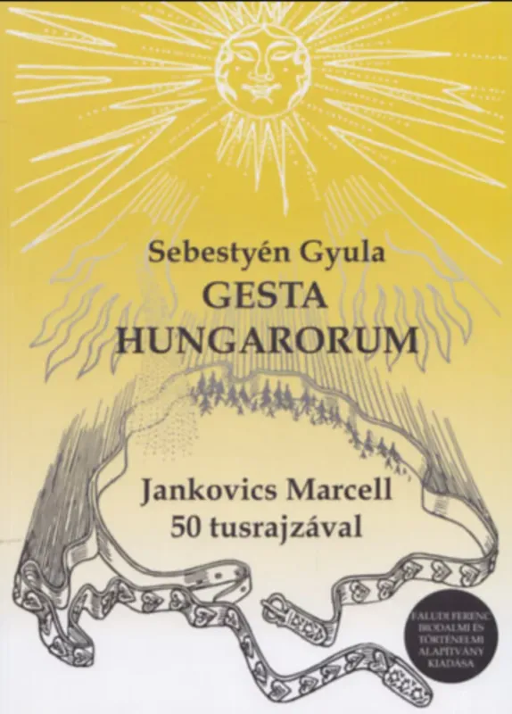 Gesta Hungarorum - A magyar hősmondák öt könyve - Sebestyén Gyula Végkiárusítás