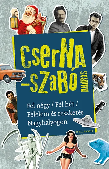 Fél négy/ Fél hét/ Félelem és reszketés Nagyhályogon Végkiárusítás