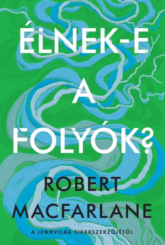 Azonnali szállítás Élnek-e a folyók?