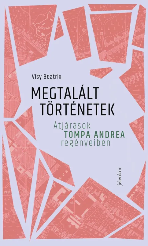 Megtalált történetek – Átjárások Tompa Andrea regényeiben Biztonságos fizetés