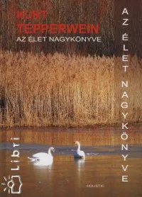 Az élet nagykönyve - Nagy Tepperwein-munkakönyv Kihagyhatatlan ajánlat