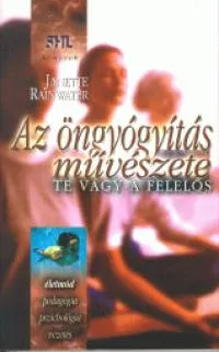 Gyors kiszállítás Az öngyógyítás művészete - Te vagy a felelős