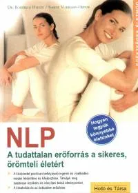 Vedd meg online NLP - A tudattalan erőforrás a sikeres, örömteli életért