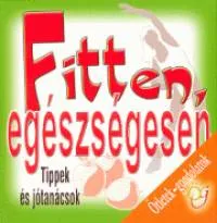 Vásárlói kedvenc Fitten, egészségesen - Tippek és jótanácsok