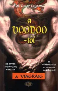 Szuper akció A Voodoo-tól a Viagráig - Az orvostudomány varázsa
