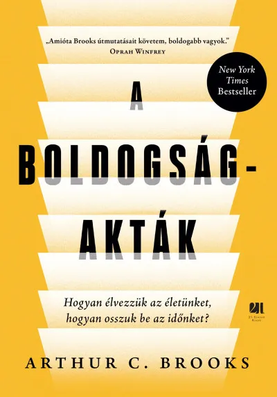 A boldogság-akták - Hogyan élvezzük az életünket, hogyan osszuk be az időnket? Ajánlat