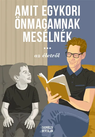 Amit egykori önmagamnak mesélnék - Az életről Szezonális akció